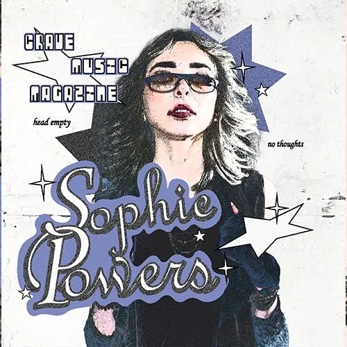  Photo: Sophie Powers “head empty no thoughts” | Graphic by Paige Firsten (Crave Music Magazine) 