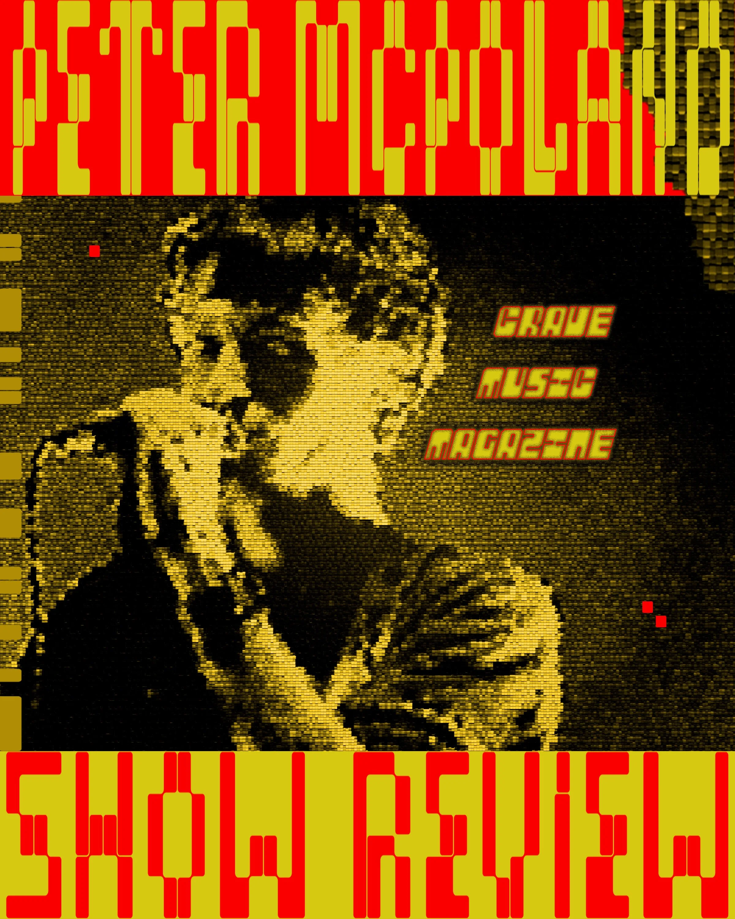 PETER MCPOLAND’S ‘BIG LUCKY’ SHOW ROCKS SANTA ANA, CA