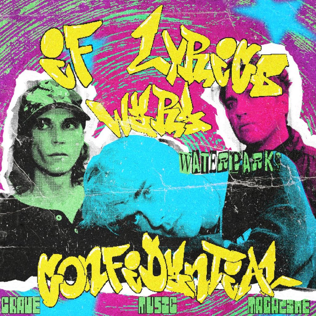 WATERPARKS UNLOCKS THEIR TRUE FEELINGS IN NEW SINGLE ‘IF LYRICS WERE&nbsp;CONFIDENTIAL’