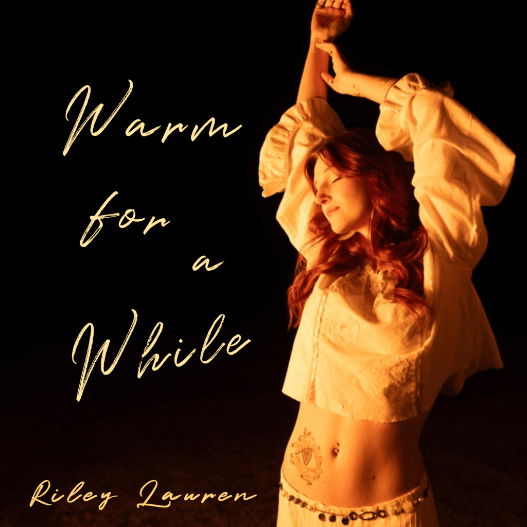 RILEY LAUREN’S FIRE-CRACKLING NEW&nbsp;SONG