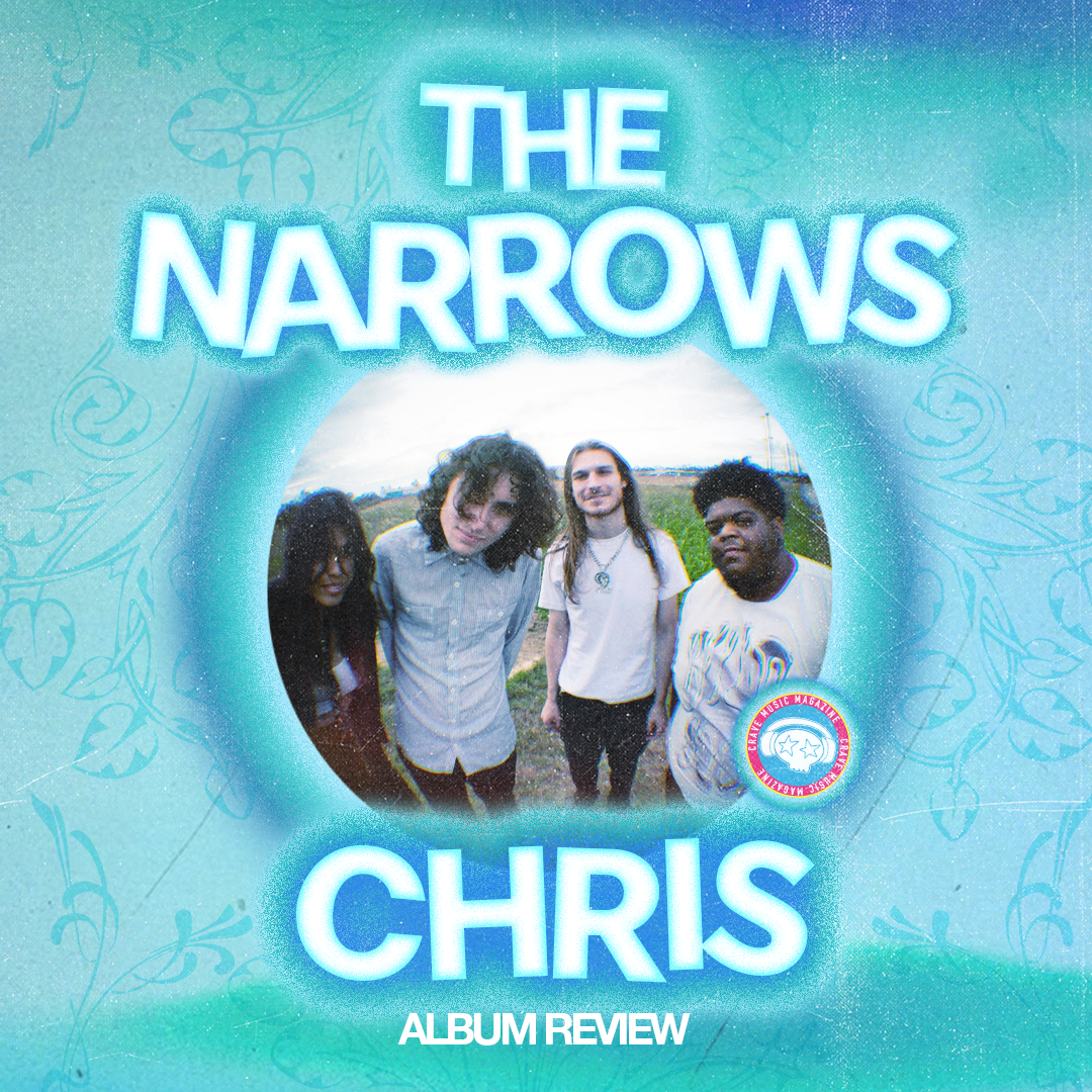 FROM ACOUSTIC TO EXPLOSIVE: THE NARROWS RELEASE THEIR DEBUT ALBUM ‘CHRIS’